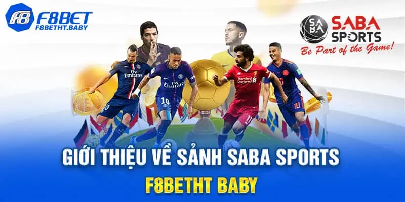 Giới thiệu về sảnh Saba Sports F8betht baby 
