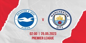Cược Ngay Brighton vs Manchester City 02h00 Ngày 26/4