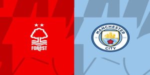 Soi kèo Nottingham Forest vs Manchester City 22:30 28/04